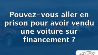 Pouvez-vous aller en prison pour avoir vendu une voiture sur financement ?